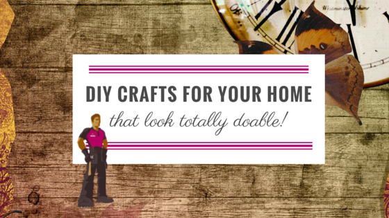 pinterest diy crafts for your home that are totally doable hire a